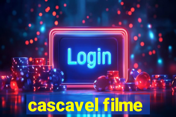 cascavel filme